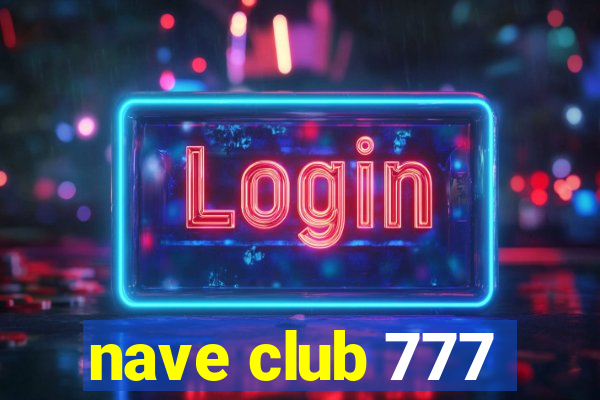 nave club 777